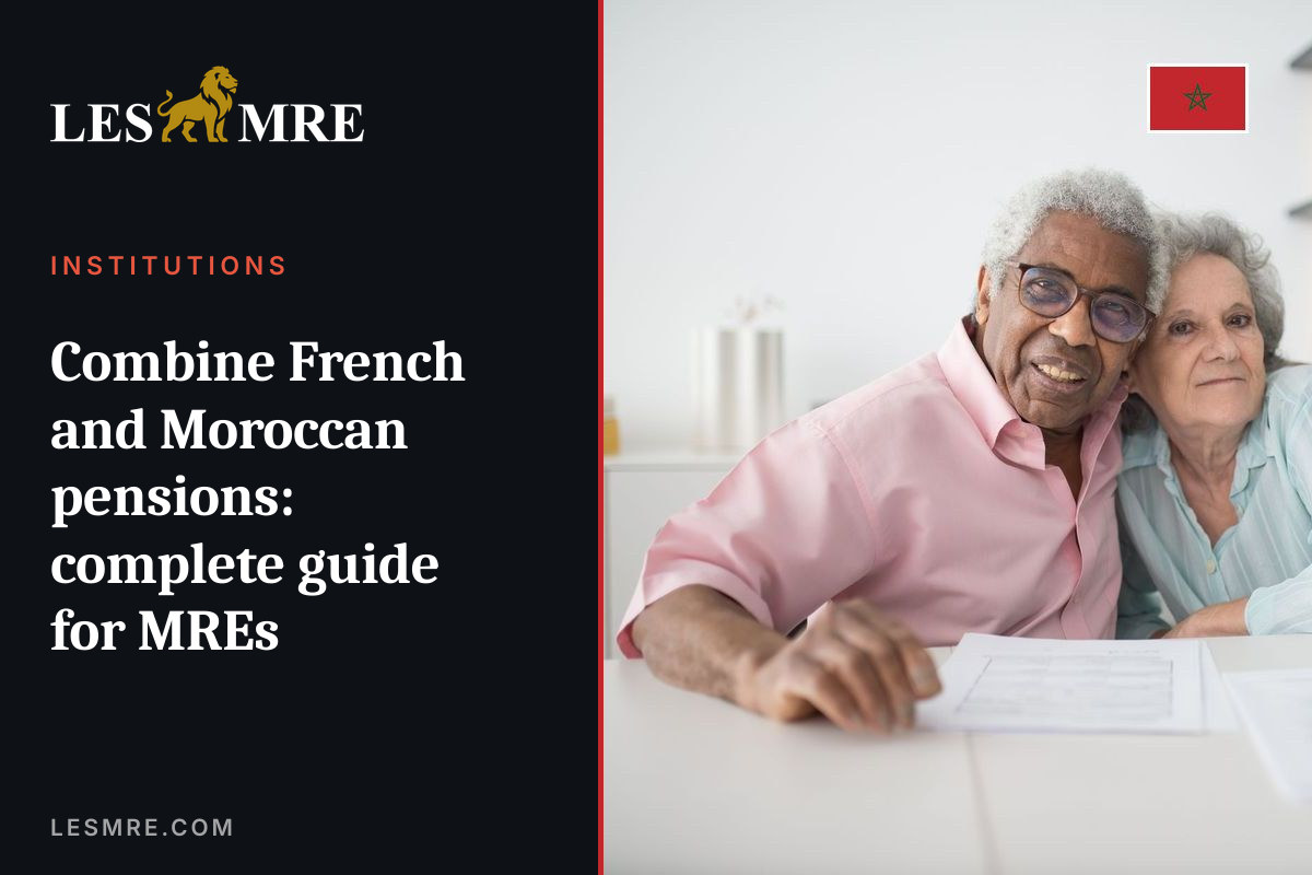 Combine French and Moroccan pensions: complete guide for MREs