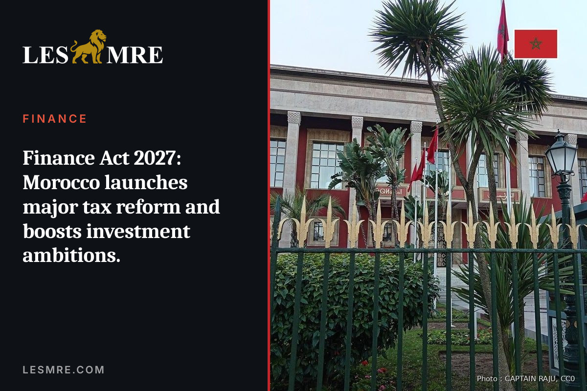 Finance Act 2027: Morocco launches major tax reform and boosts investment ambitions.