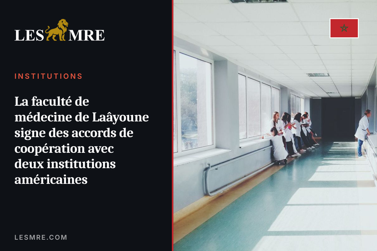La faculté de médecine de Laâyoune signe des accords de coopération avec deux institutions américaines