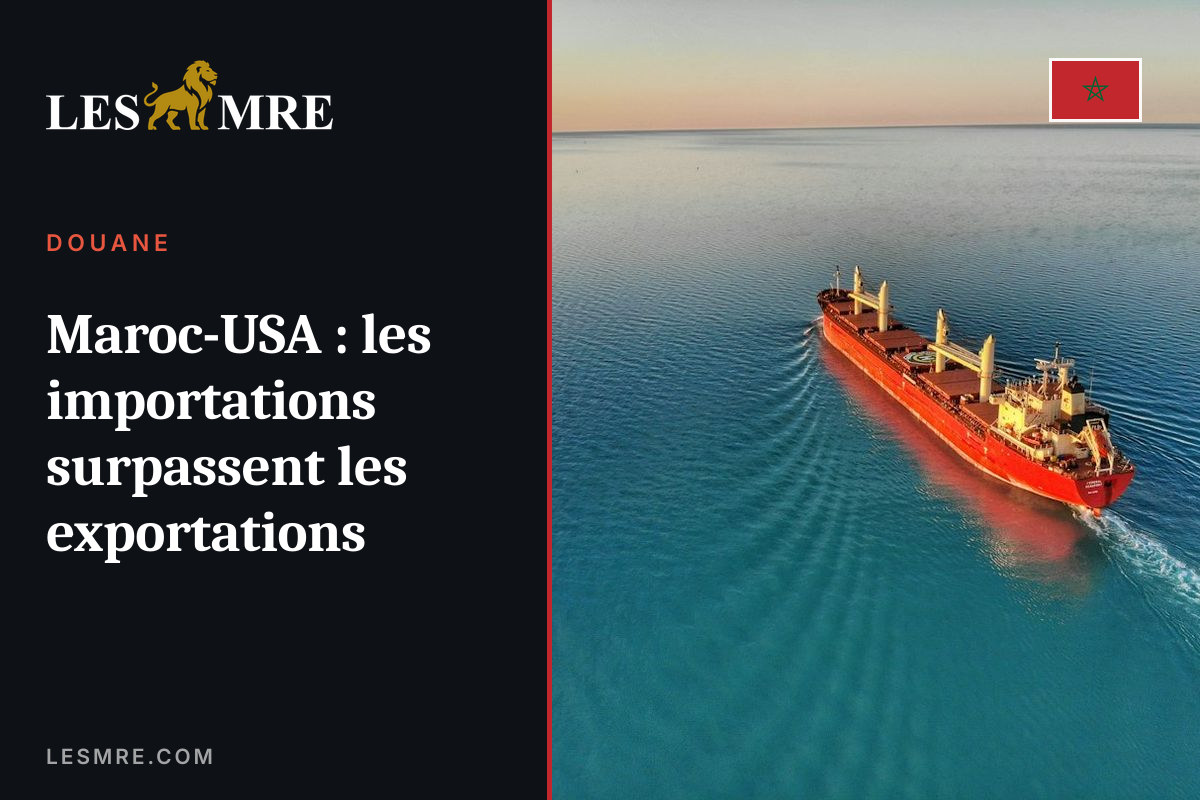 Maroc-USA : les importations surpassent les exportations