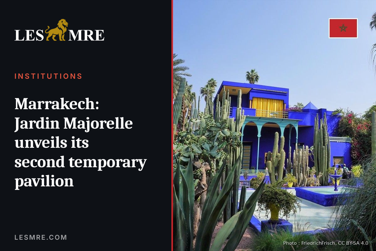 Marrakech: Jardin Majorelle unveils its second temporary pavilion