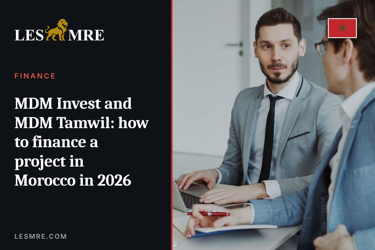 MDM Invest and MDM Tamwil: how to finance a project in Morocco in 2026