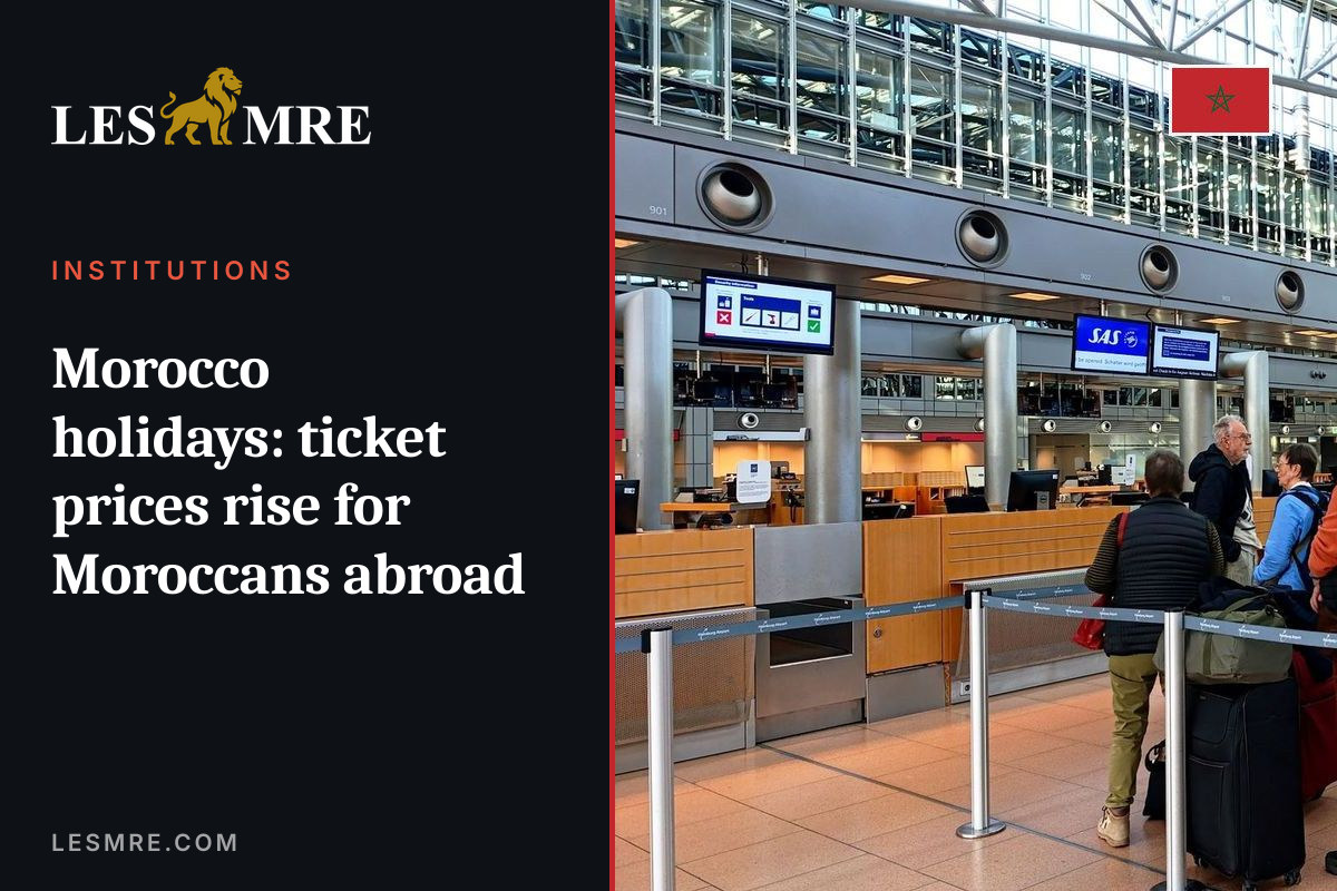 Morocco holidays: ticket prices rise for Moroccans abroad