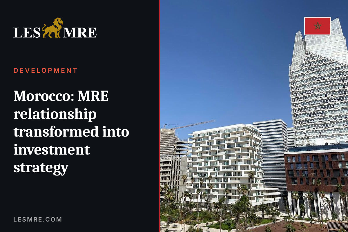 Morocco: MRE relationship transformed into investment strategy