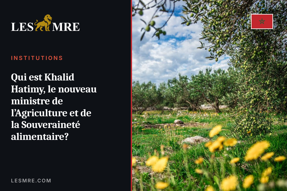 Qui est Khalid Hatimy, le nouveau ministre de l’Agriculture et de la Souveraineté alimentaire?