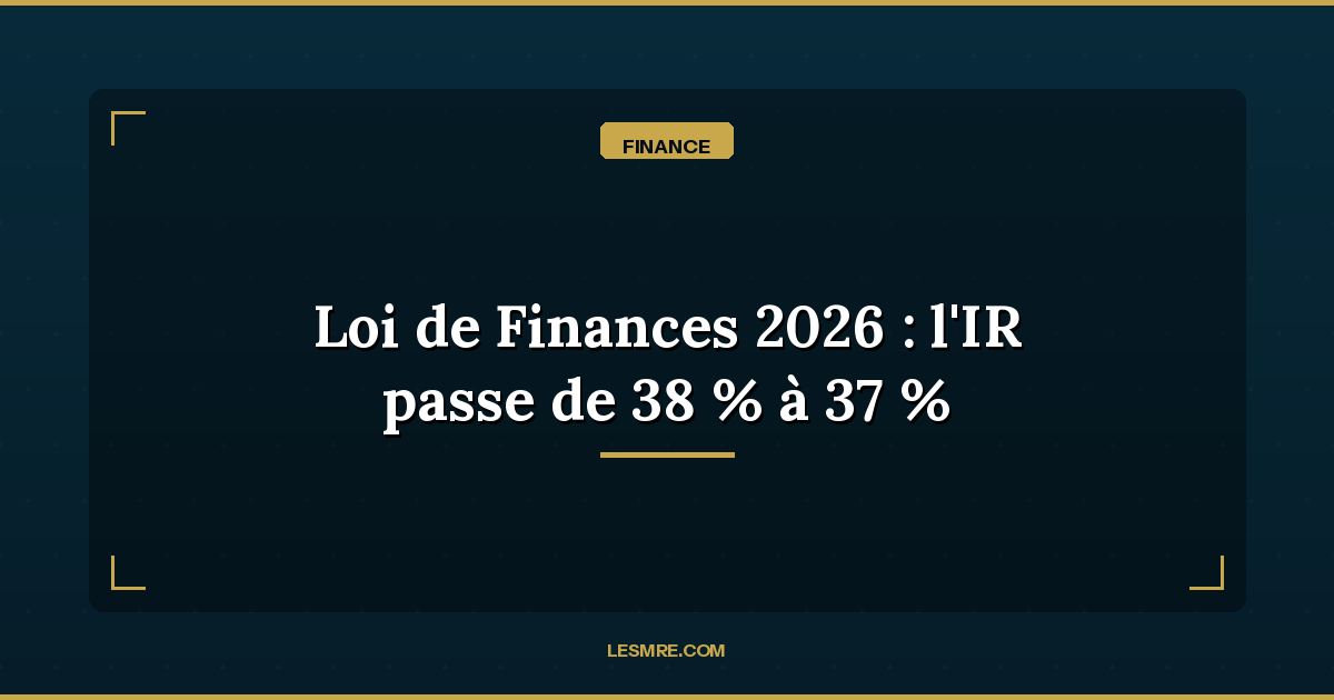 Income Tax in Morocco 2026: the 37% scale (2025 reform) and what is new for MRE professionals